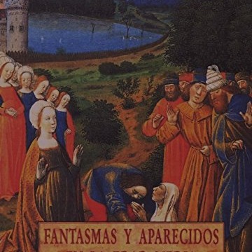 Lectura de «Fantasmas y Aparecidos en la Edad Media»